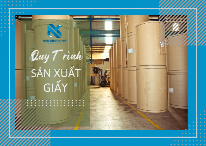 Quy trình sản xuất giấy
